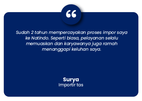 Testiominal Surya (Importir Tas) setelah impor barang di Natindo Cargo